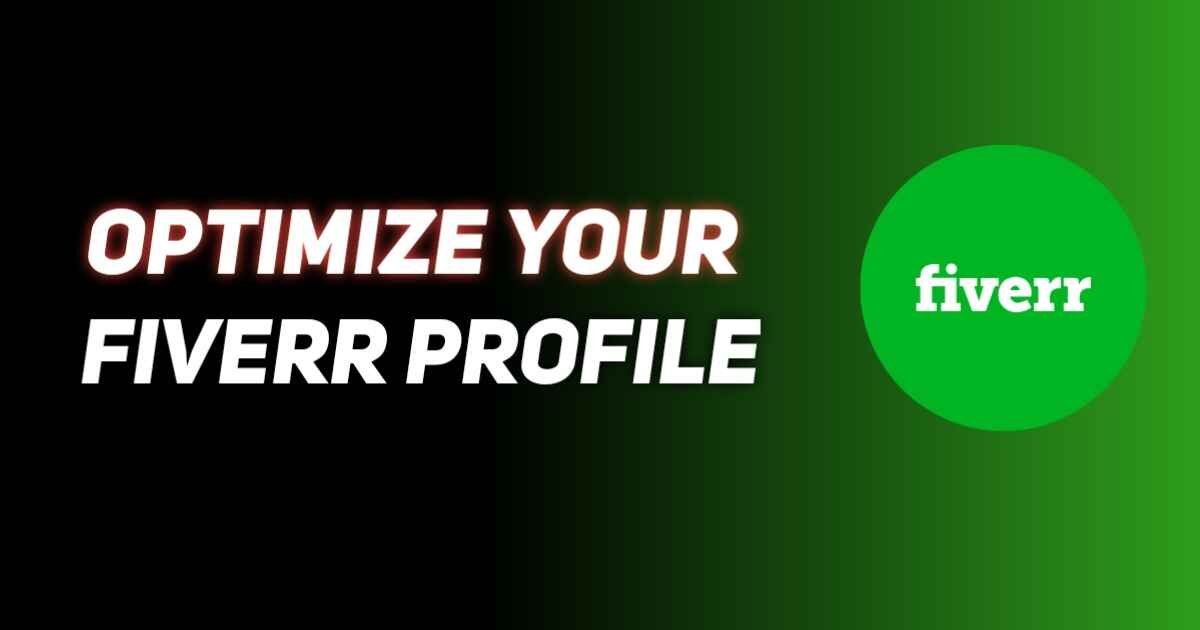 20 Proven Tips to Optimize Your Fiverr Profile for Success