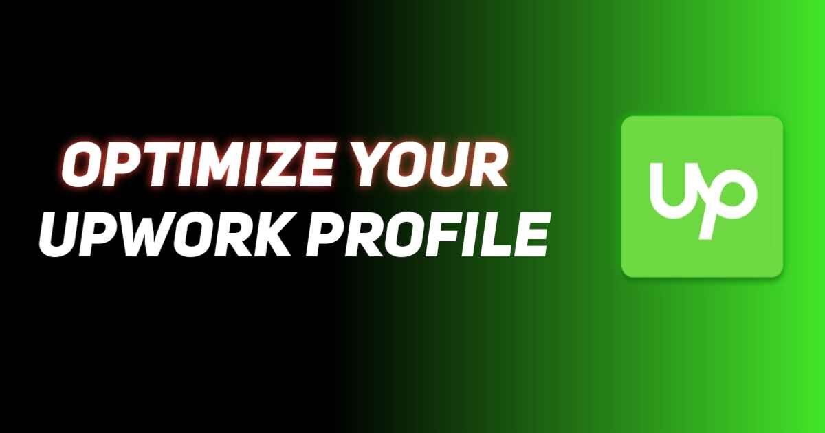 10 Tips to Optimize Your Upwork Profile and Land More Jobs