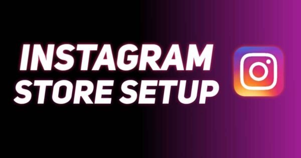 How to Set Up an Instagram Store: A Comprehensive Guide