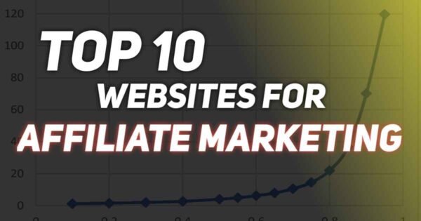 Top 10 Websites for Affiliate Marketing: A Comprehensive Guide