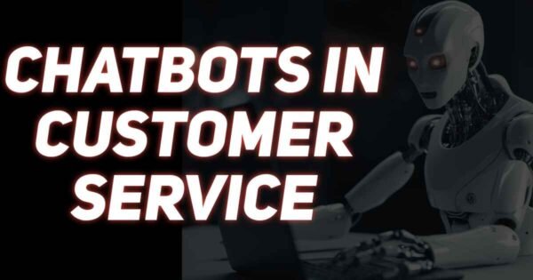 Unlocking the Power of Chatbots in Customer Service